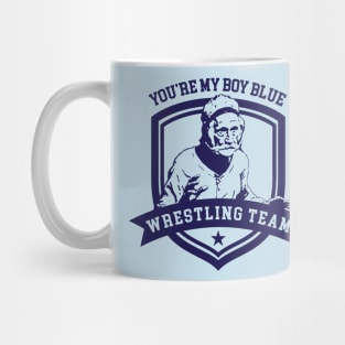 You're My Boy Blue Wrestling team Mug